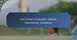 Test Cricket: Leveä pallo -säännöt, Määritelmät, Sovellukset