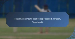 Testimatsi: Päätöksentekoprosessit, Ohjeet, Standardit