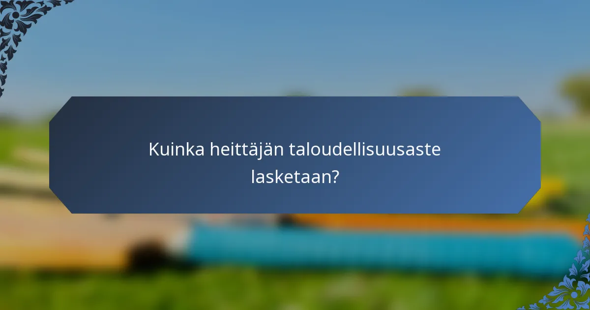 Kuinka heittäjän taloudellisuusaste lasketaan?