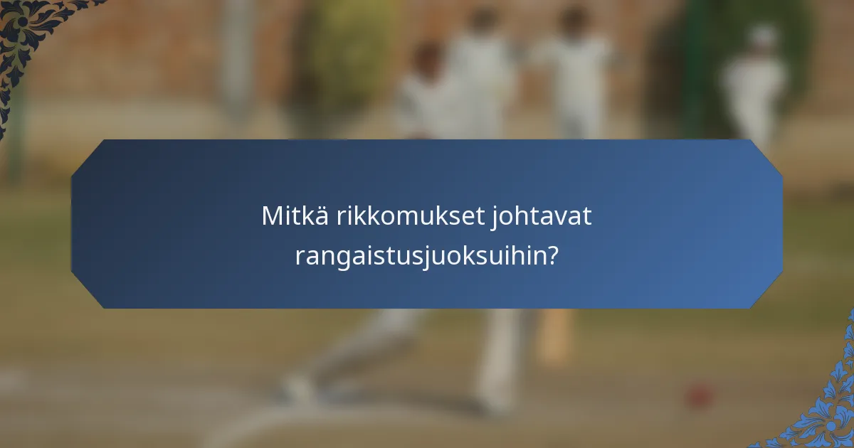 Mitkä rikkomukset johtavat rangaistusjuoksuihin?